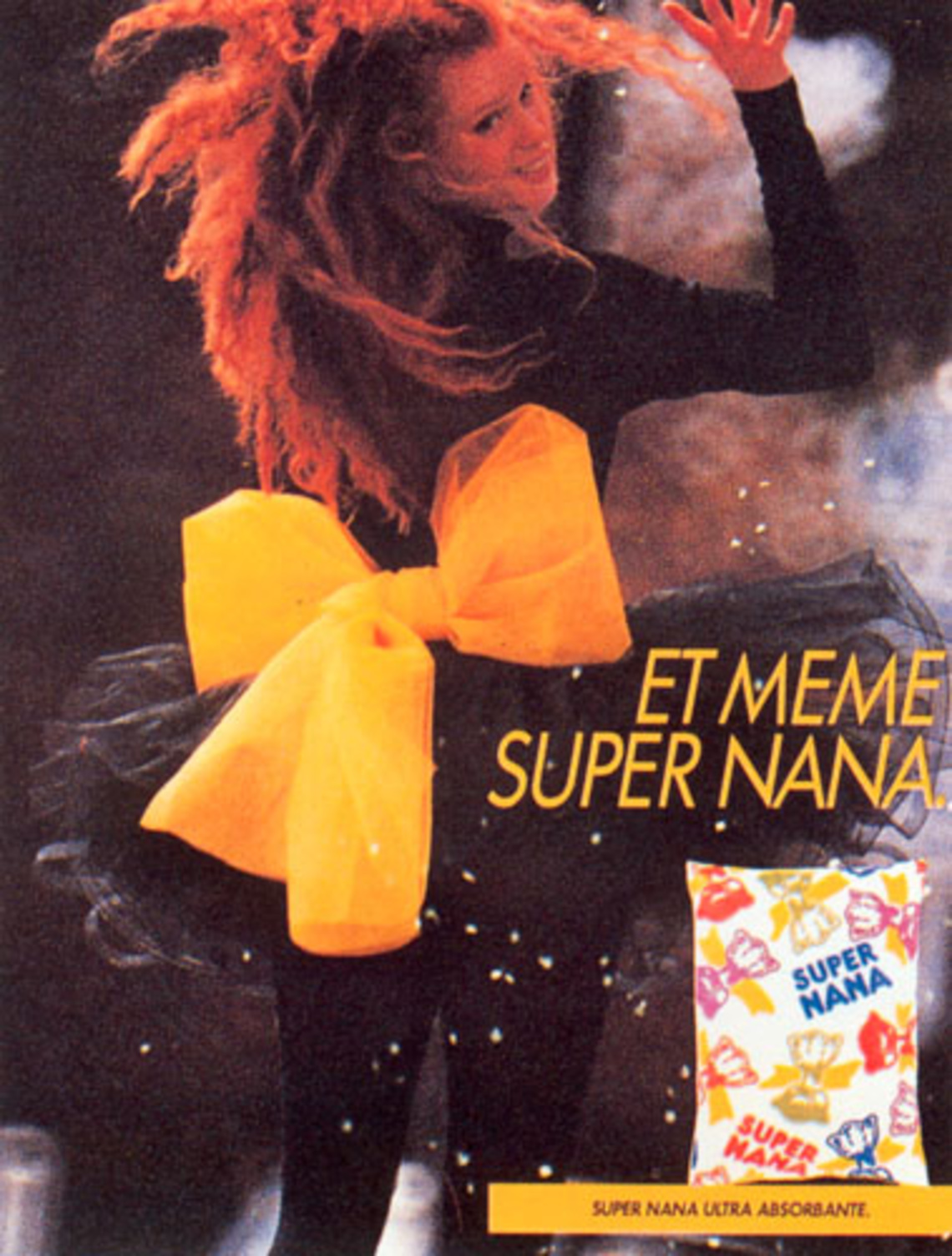 And Super Nana even. ("Nana is the brand name for feminine hygiene products, and in everyday language, "Nana" means "young girl".)