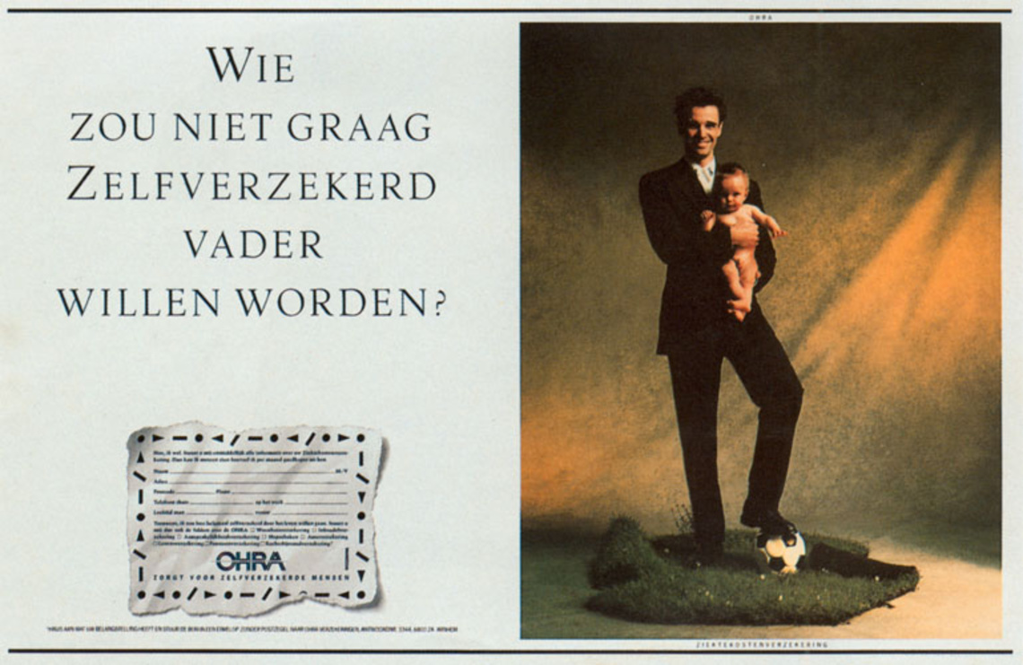 Who wouldn´t make sure that he was a self-insured father? (The Dutch word "zelfverzekerd" means self-insured as well as self-assured.)