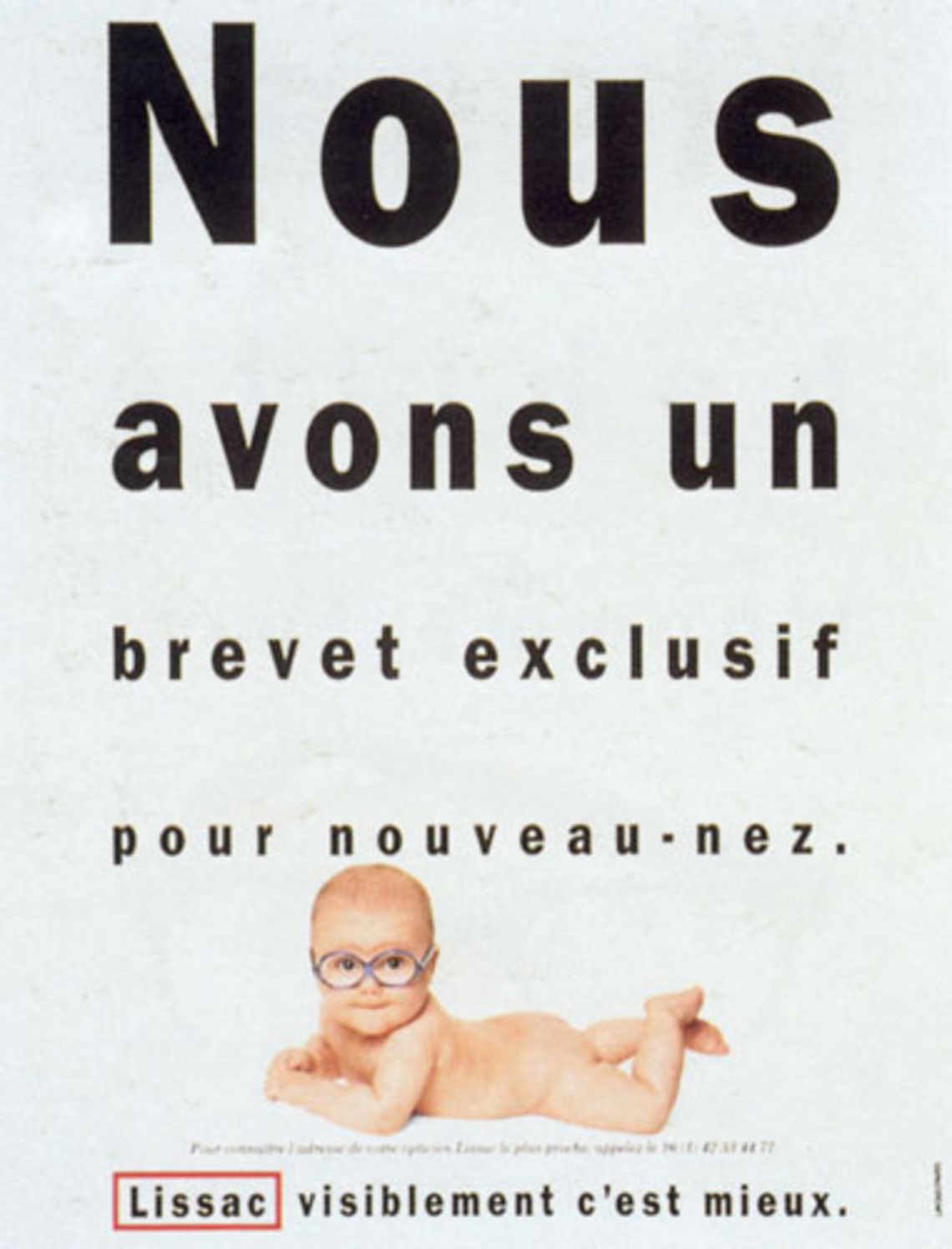 We have a patent for new noses. ("Nouveaux nez" - new noses - is pronounced the same as "nouveaux nés" - newborns.)
Claim: Lissac. Visibly better.