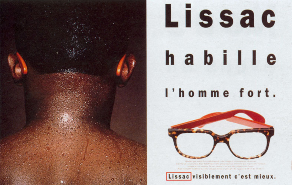 Lissac for the strong man. (Ad for special eyeglass frames for sports.)
Claim: Lissac. Visibly better.