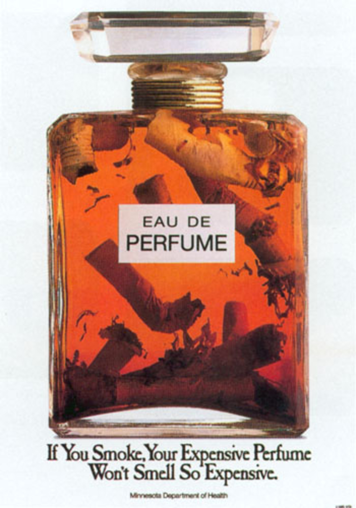 If you smoke, your expensive perfume won´t smell so expensive.