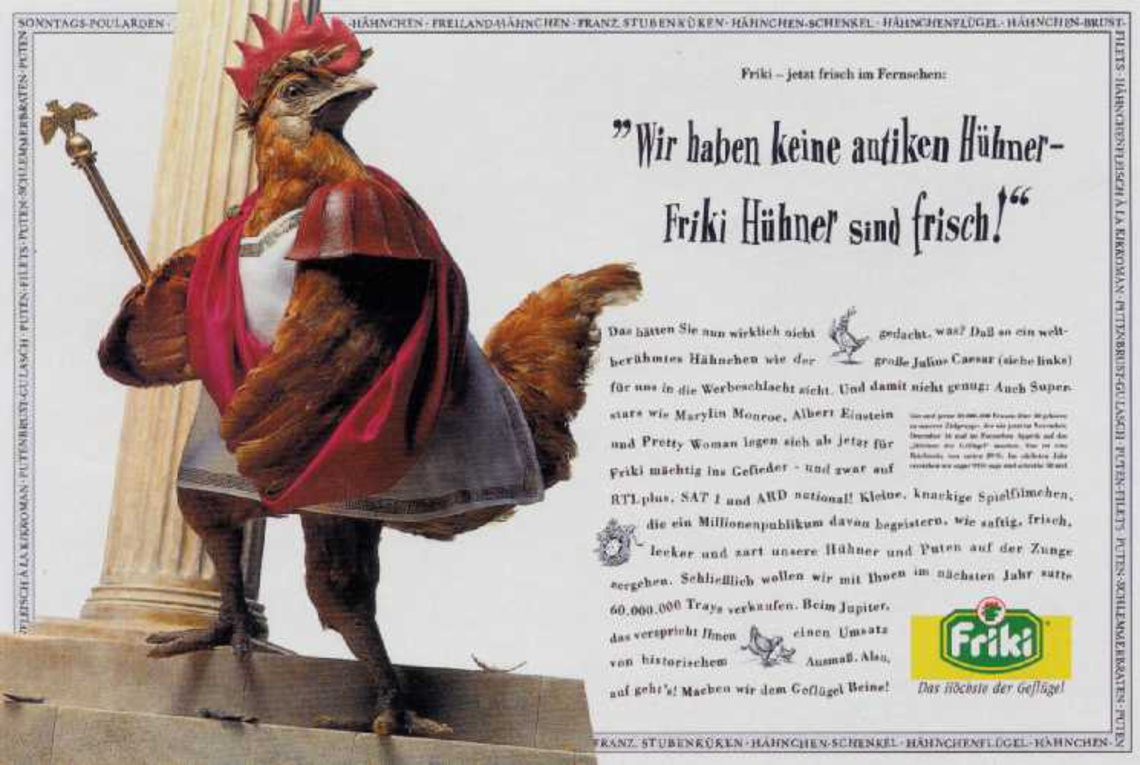 "We don´t have antique chicken - Friki chicken are fresh!"