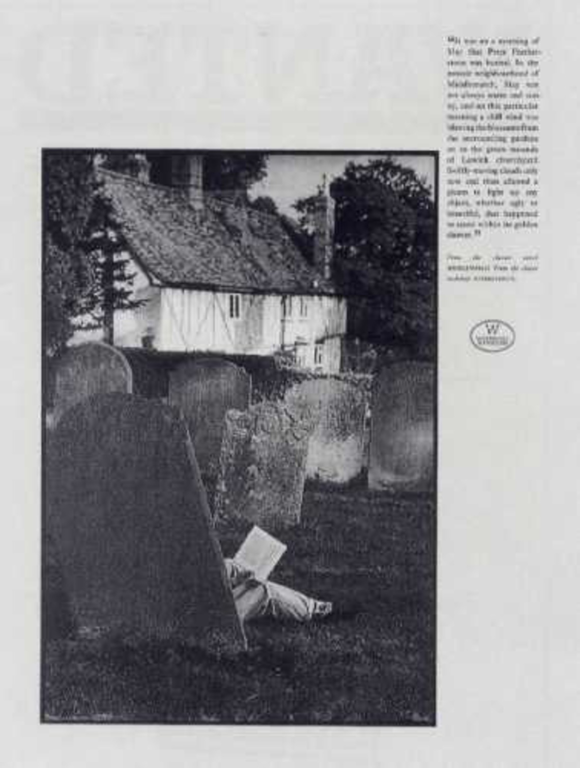 "It was on a morning of May that Peter Featherstone was buried. In the prosaic neighbourhood of Middlemarch, May was not always warm and sunny, and on this particular morning a chill wind was blowing the blossoms from the surrounding gardens on to the green mounds of Lowick churchyard. Swiftly-moving clouds only now and then allowed a gleam to light up any object, whether ugly or beautiful, that happened to stand within its golden shower."