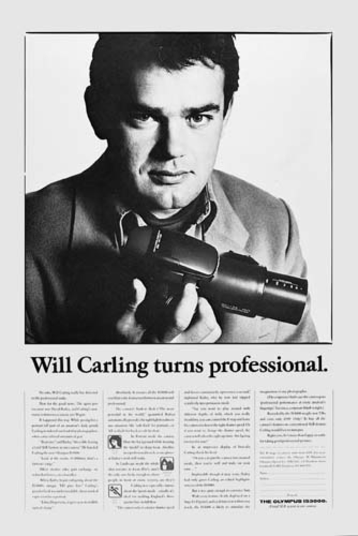 Will Carling is a wellknown British Rugby Union international and - nominally at least - an amateur. At the time when this ad appeared, there was talk of letting Rugby Union players turn professional.