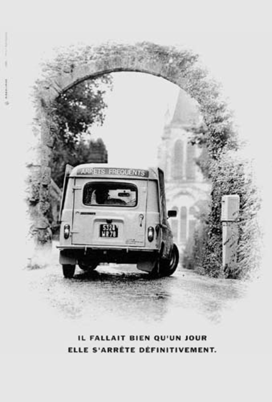 Someday it had to come to a final stop. (Visual shows a Renault 4 of the French postal service bearing the legend "Frequent stops.")