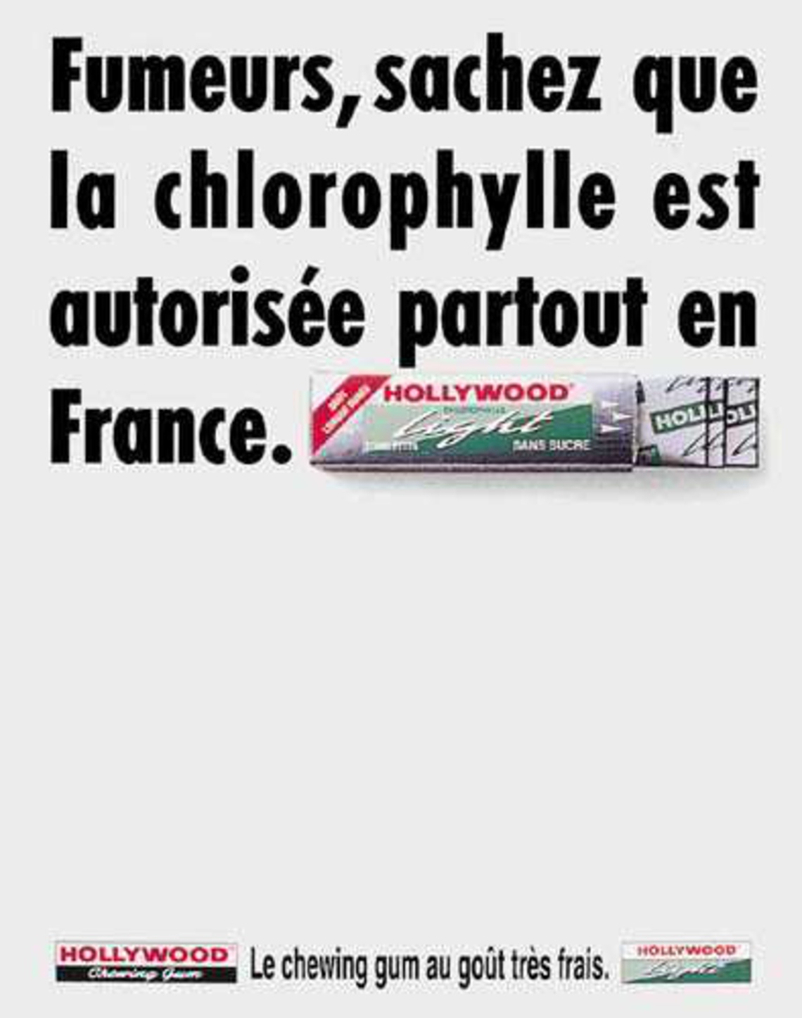 Smokers, you should know that chlorophyll is legal throughout France.