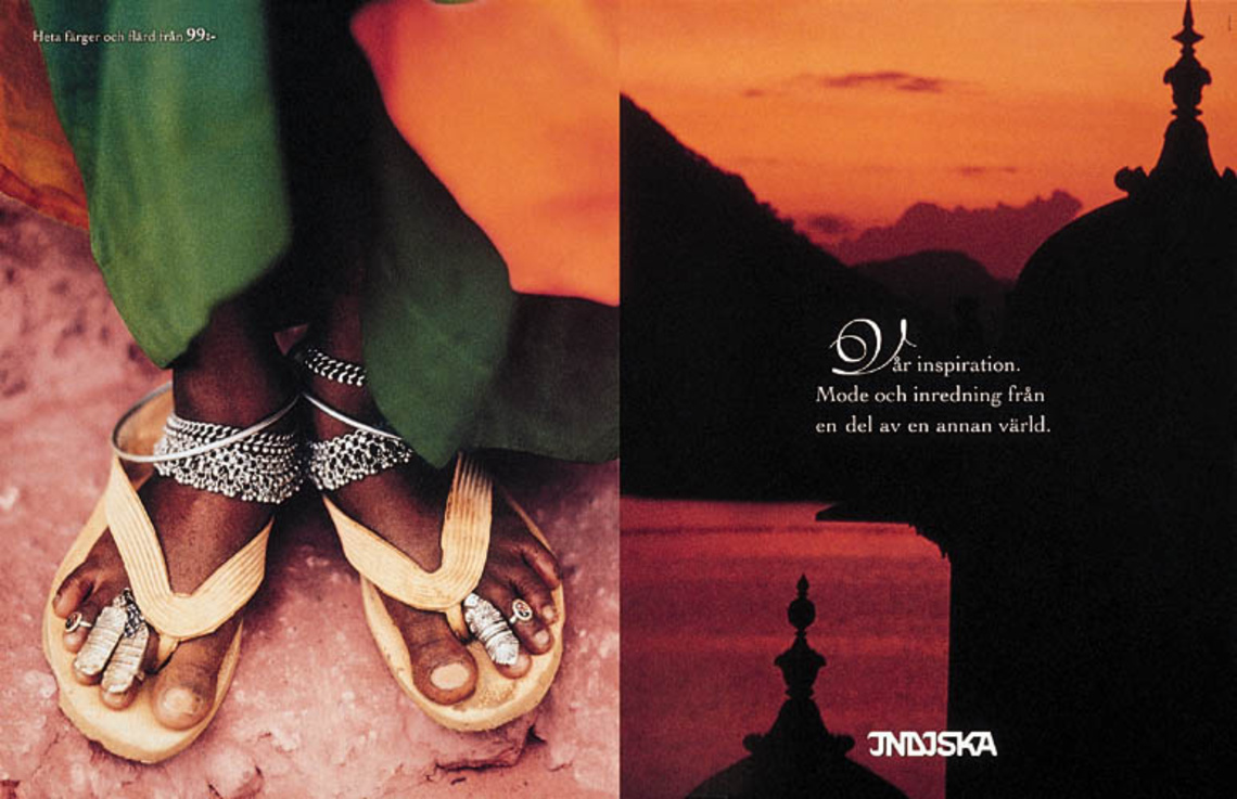 Our inspiration. Fashion from a faraway world. (Campaign for Indiska, a chain of stores that specialise in apparel and home textiles from India.