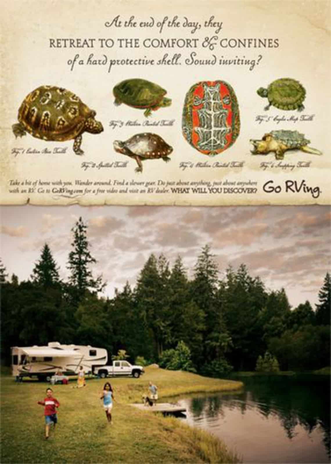 (Take a bit of home with you. Wander around. Find a slower
gear. Do just about anything, anywhere with an RV.) Campaign for Go RVing motor homes and campers.