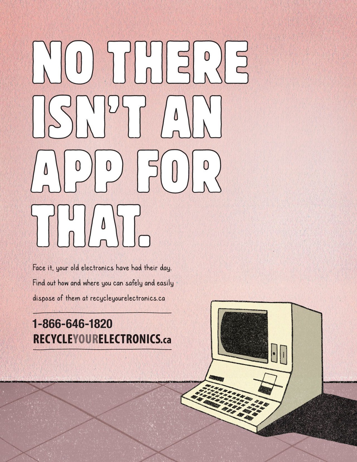 (Face it, your old electronics have had their day. Find out how and where you can safely and easily dispose of them at recycleyourelectronics. ca.) Campaign for a program managed by the non-profit industry organization Ontario Electronic Stewardship (OES) that encourages the responsible reuse and safe recycling of old, used and unwanted electronic equipment.