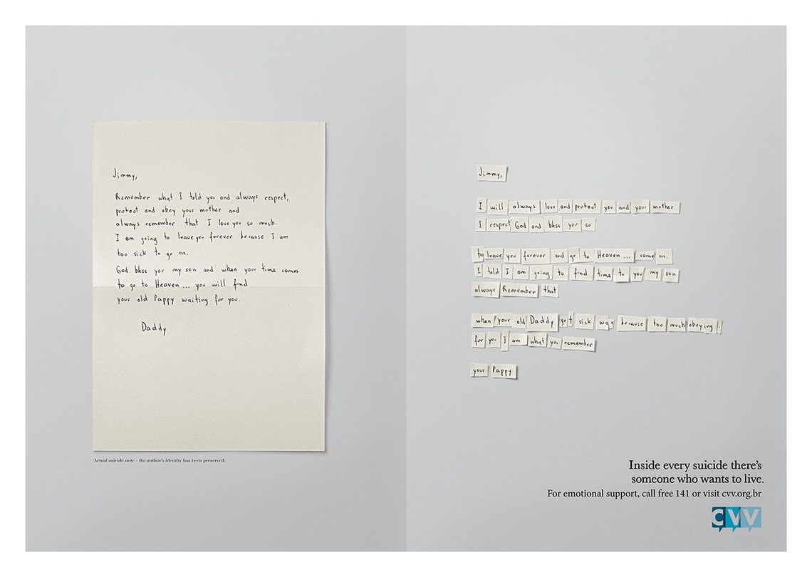 Left side: Jimmy, Remember what I told you and always respect, protect and obey your mother and always remember that I love you so much. I am going to leave you … Right side: Jimmy, I will always love and protect your mother … Campaign for emotional support hotline CCV showing suicide notes in which the words have been rearranged to make them mean the opposite.