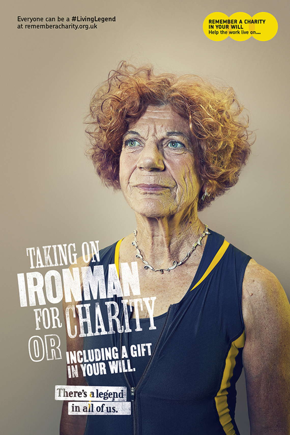 Edwina Brocklesby, a 71 year old triathlete who competes in Ironman for charity.
Everyone can be a #LivingLegend at rememberacharity.org.uk
Remember a charity in your will.
Help the work live on…
Campaign for an initiative by a UK organization that supports charities, encouraging people to make a bequest when drawing up their will.