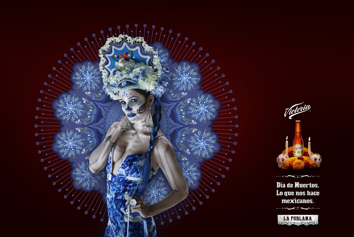 Day of the Dead.
What makes us Mexicans.
This campaign for Mexican beer brand Victoria reinterprets the symbol of death as embodied in the iconic female skeleton figure known as La Catrina by giving her an attractive, more regionally flavored appearance.