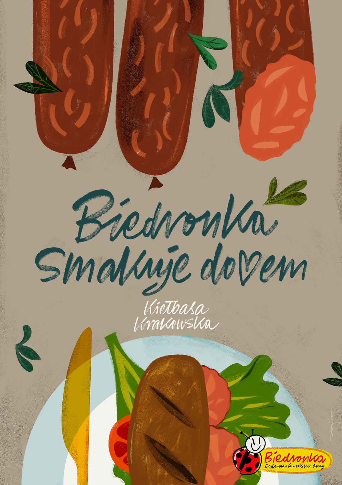 Krakow sausage.
Campaign for Polish supermarket Biedronka.