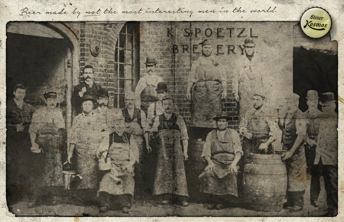 Beer made by NOT the most interesting men in the world.
Rather than following the herd in 1909 by joining the short-lived gold rush that was taking place in Texas, Shiner founder Kosmos Spoetzl decided to start a brewery instead.