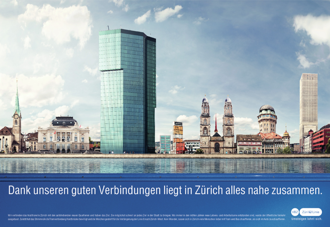 Thanks to our good connections, everything in Zurich seems so close.
Campaign by VBZ, Switzerland’s second largest public transport company.